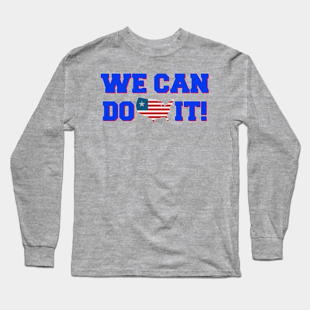 We Can Do It! Long Sleeve T-Shirt by Courage2B